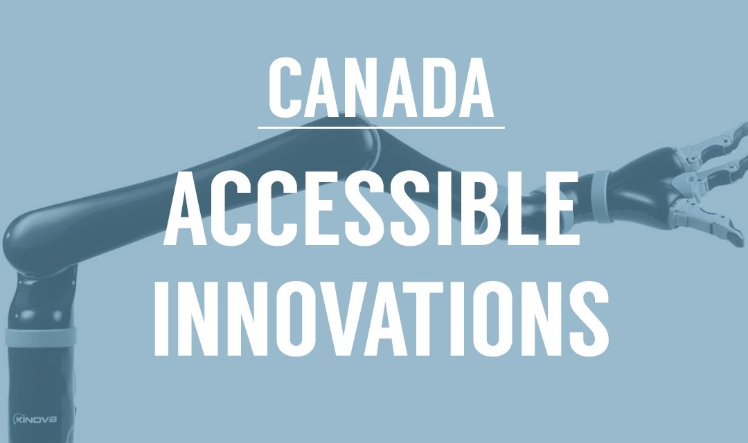 8 Canadian Innovations that are Improving Accessibility