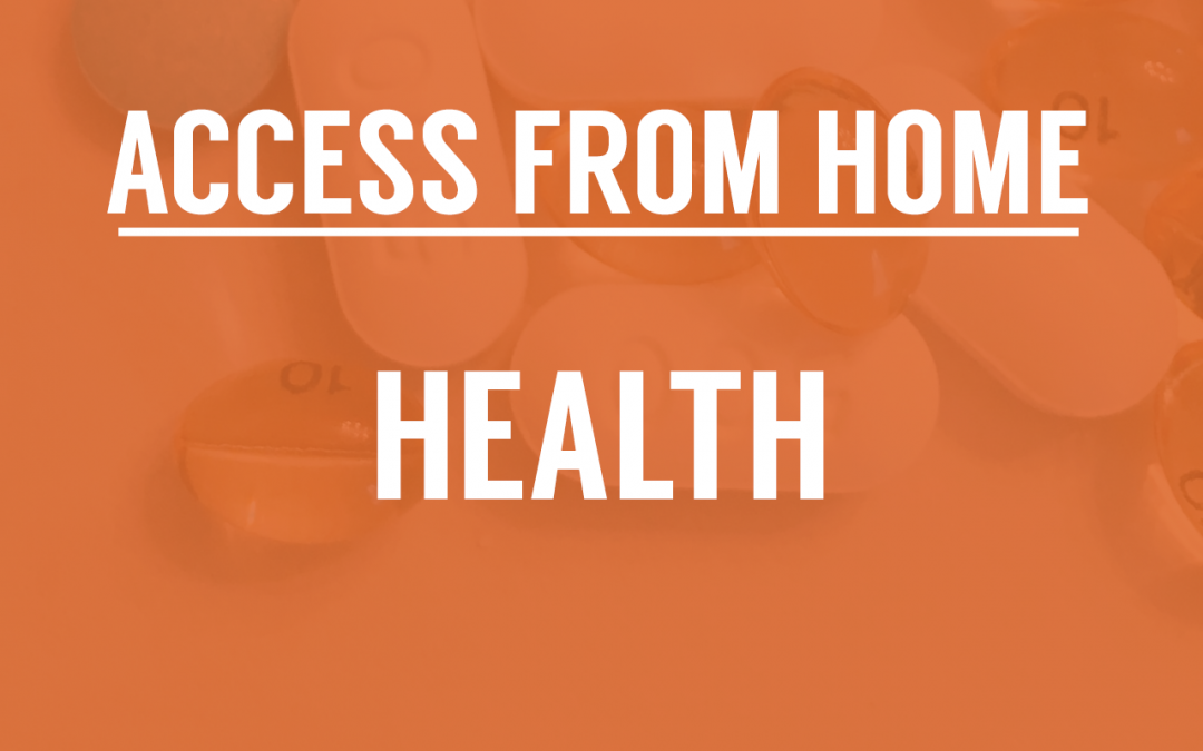 Access From Home: Health