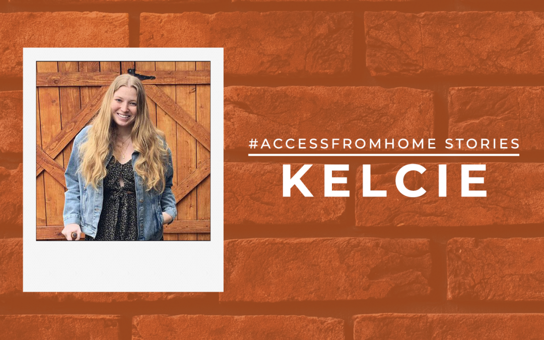 Portrait of Kelcie framed inside a polaroid. She is smiling and looking directly at the camera. Text next to the photo is the title “#AccessFromHome Stories”. Underneath it says Kelcie in uppercase and in thick block letters.