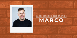 Clean headshot of Marco framed inside a polaroid. He smiling and looking directly at the camera. Next to the photo is the title “#AccessFromHome Stories”. Underneath it says Marco in uppercase and in thick block letters.