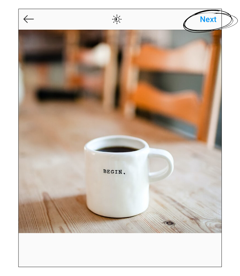 An image of a white coffee mug being uploaded on Instagram. On the top right the button "Next" is encricled.