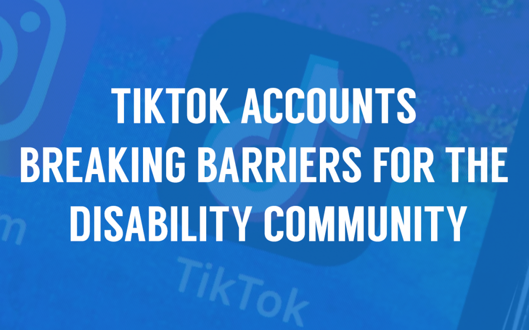 12 TikTok Accounts Breaking Barriers for the Disability Community
