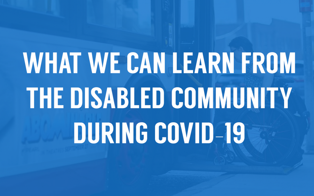 What we can learn from the disabled community during COVID-19