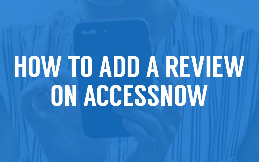 How to Add a Review on AccessNow