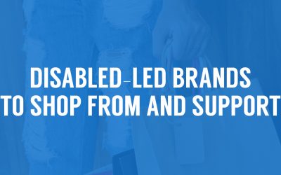 Disabled-led Small Businesses and Brands to Shop from and Support